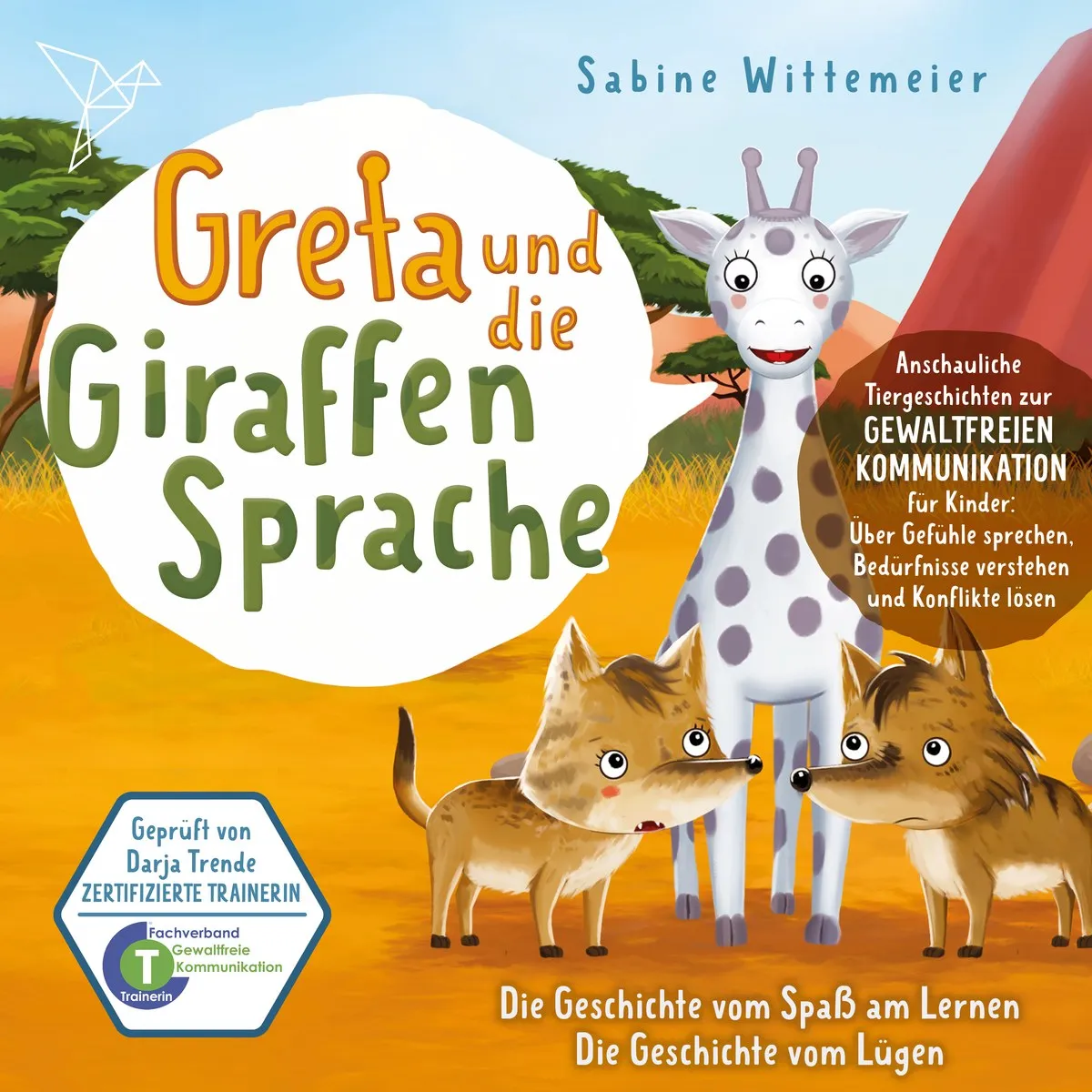 Cover: Die Geschichte vom Spaß am Lernen / Die Geschichte vom Lügen von Sabine Wittemeier